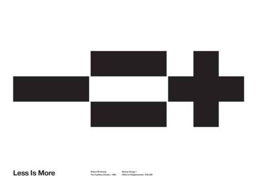 less is more